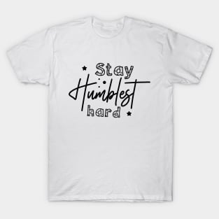 stay hustle hard T-Shirt